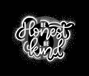 Be honest be kind, hand lettering, Inspirational Quote