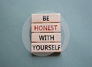 Be honest with Yourself symbol. Wooden blocks with words Be honest with Yourself. Beautiful grey green background. Be honest with