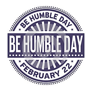 Be Humble Day rubber stamp