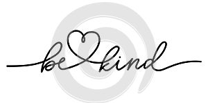 Be kind lettering with heart. Kindness motivational quote