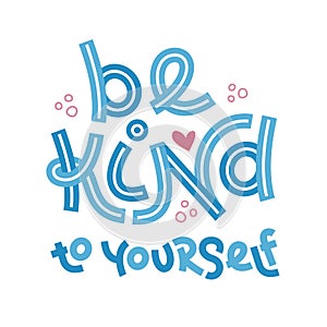 Be kind to yourself. photo