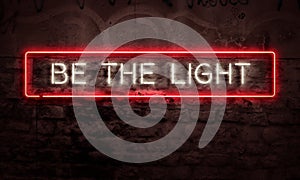 Be The Light Unique Inspirational Neon Sign