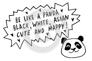 Be like panda. Black, white, asian, cute and happy - vector cute lettering doodle handwritten on theme of antiracism, protesting photo