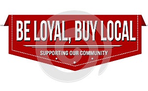 Be loyal, buy local banner design