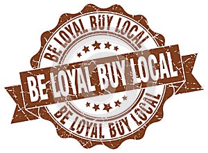 be loyal buy local seal. stamp