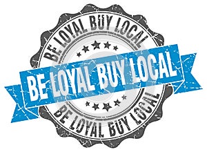 be loyal buy local stamp. seal