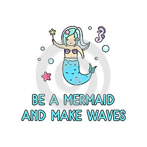 Be a mermaid and make waves inspirational summer card with cute