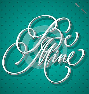 BE MINE hand lettering (vector)