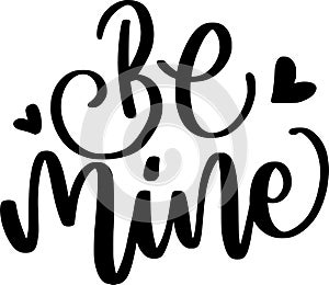 Be Mine Quotes, Valentine Lettering Quotes