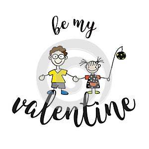 Be my Valantine Quote with two Comic Kids