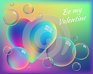 Be my Valentine. Colorful abstract background with rainbow heart and bright bubbles.