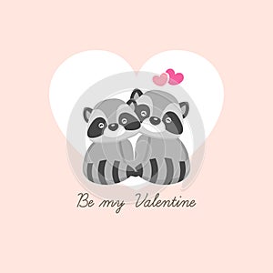 Be my Valentine with couple raccoon fall in love.