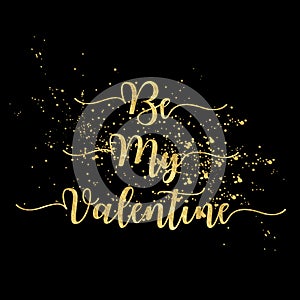 Be my Valentine gold words