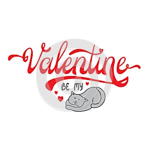 Be my Valentine lettering and dreamy cat with red hearts on white background