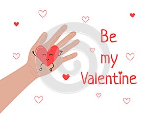 Be my Valentine phrase. Funny smiling heart in male hand. Man holding love symbol. Valentines day greeting card. Vector