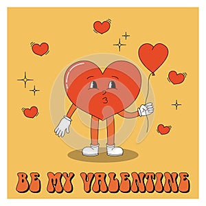 Be my Valentine poster with cute cartoon heart character. Groovy heart character. Hippie 60s 70s retro style Valentine\'s day