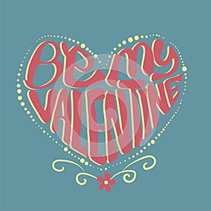 Be my valentine typography in heart shape