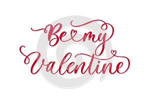 Be my Valentine typography lettering poster with handwritten calligraphy text