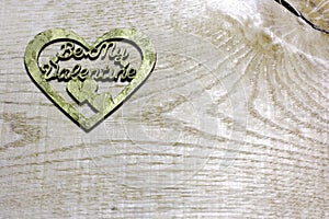 Be My Valentines decoupage handmade heart on wooden background