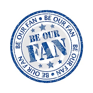 Be our fan