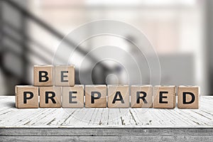 Be prepared phrase on wooden dices in a bright room