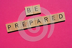 Be Prepared, phrase in wooden letters