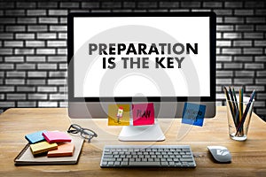 BE PREPARED and PREPARATION IS THE KEY plan perform Business co