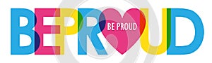 BE PROUD colorful typography banner