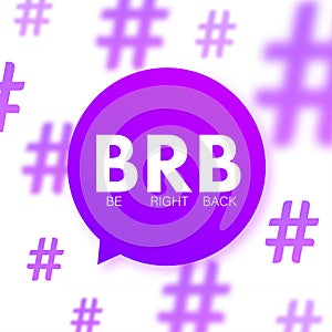 Be Right back, BRB message. Design element. Vector stock illustration.