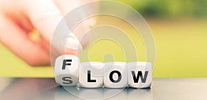 Be slow or in the flow?