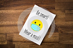 Be smart - wear a mask