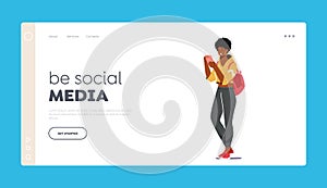 Be Social Media Landing Page Template. Young Woman Read or Send Sms to Friend Use Cellular Technology, Mobile Phone.