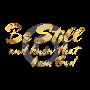 Be still and know that i am god scripture in Gold glitter effect