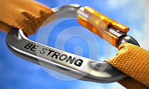 Be Strong on Chrome Carabine with a Orange Ropes photo