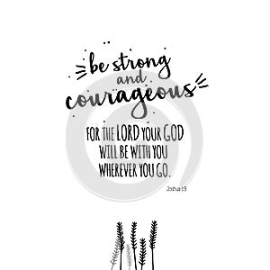 Be strong and courageous quote photo