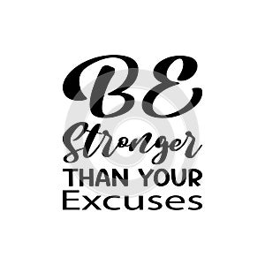 be stronger than your excuses black letter quote