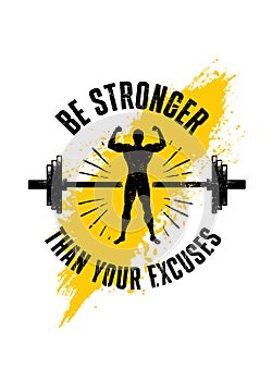 Be Stronger Than Your Excuses. Gym Typography Inspiring Workout Motivation Quote. Barbell Illustration On Rough Wall