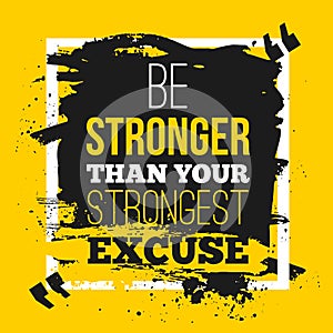 Be stronger than your excuses. Quote poster with paper background and black marker stain. A4 mock up easy to edit