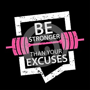 Be stronger than your excuses typography / Sports motivation photo