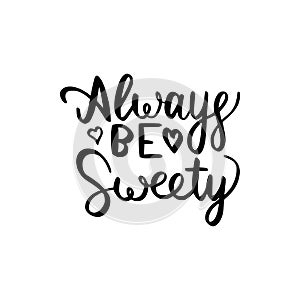 Always be sweety