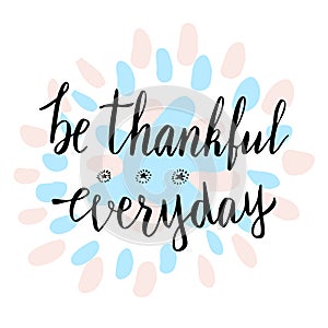 Be thankful everyday.Cute thank you motivational card.