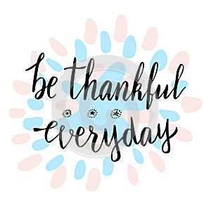 Be thankful everyday.Cute thank you motivational card. photo