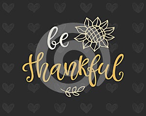 Be Thankful. Thanksgiving Day poster template
