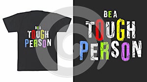 Be a tough person