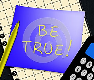 Be True Displays Genuine Fact 3d Illustration