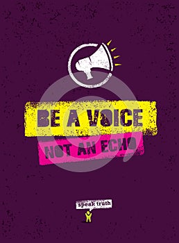 Be A Voice, Not An Echo. Speak Truth. Creative Vector Social Poster Concept