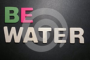 Be Water photo