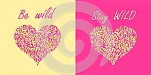 Be wild and stay wild lettering and heart shapes with leopard print variation on pink and sand-coloured background for Tshirt fash photo