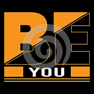 Be you inspirational typography vector art