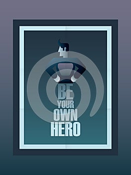 Be your own hero motivational poster background